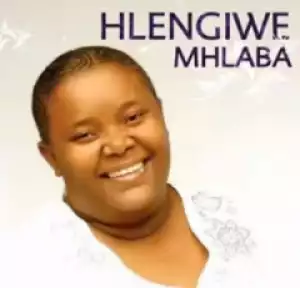 Hlengiwe Mhlaba - Ungiphethe Kahle Sthandwa Sami